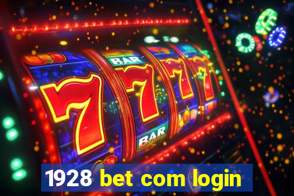 1928 bet com login